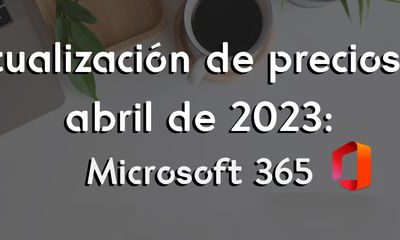 Actualización de precios Microsoft 365 y Dynamics 365